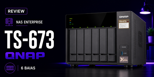 TS-673 Qnap: Review atualizada do storage corporativo