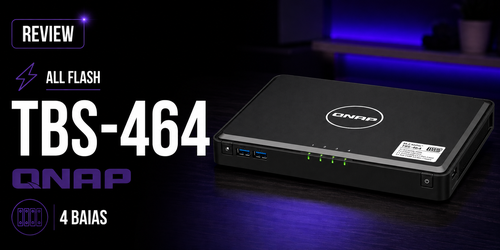 TBS-464 Qnap: Análise completa do all flash storage NAS