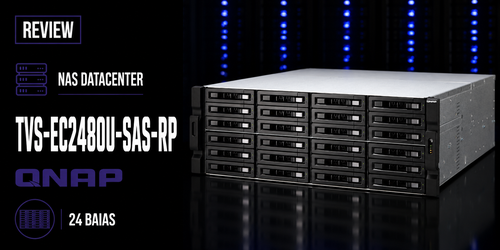 Análise do storage NAS SAS TVS-EC2480U-SAS-RP Qnap