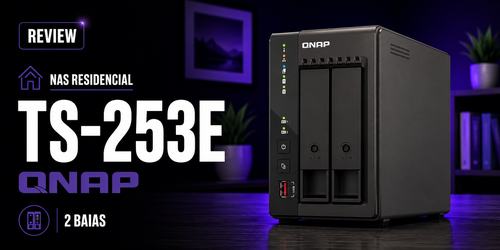 Review completa do NAS Qnap TS-253E: Vale a pena?