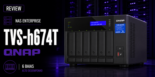 TVS-h674T Qnap: Review completa deste NAS de alta performance