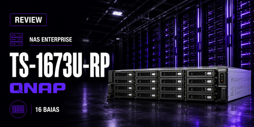 Qnap TS-1673U-RP: Review detalhado do NAS rackmount