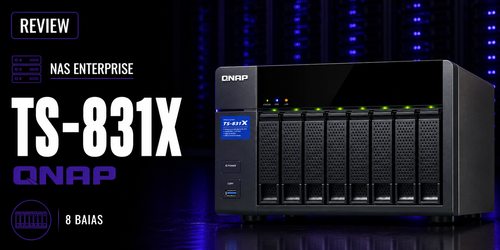 TS-831X Qnap: Uma análise detalhada e completa